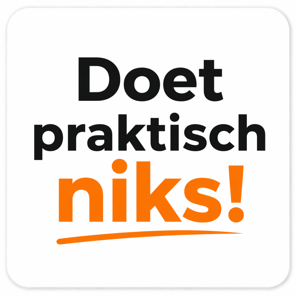Doet-praktisch-niks